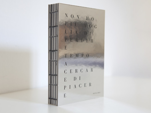 Silvia Bigi, Non ho più voglia di perdere tempo a cercare di piacere, 2021, libro d’artista